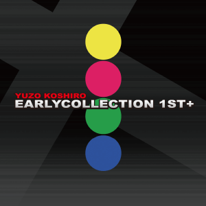YuzoKoshiro EarlyCollection 1st+